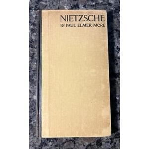 Nietzsche by Paul Elmer More Philosophy Analysis Engraved Portrait 1912 1st. ed.